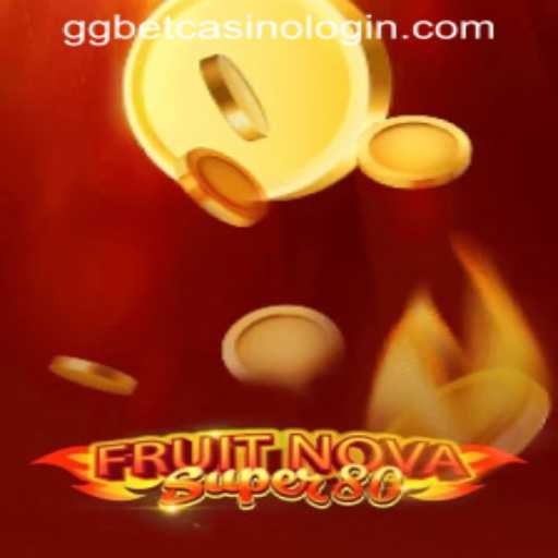 Exploring the Thrill of FruitNovaSuper80 at GGBET Casino